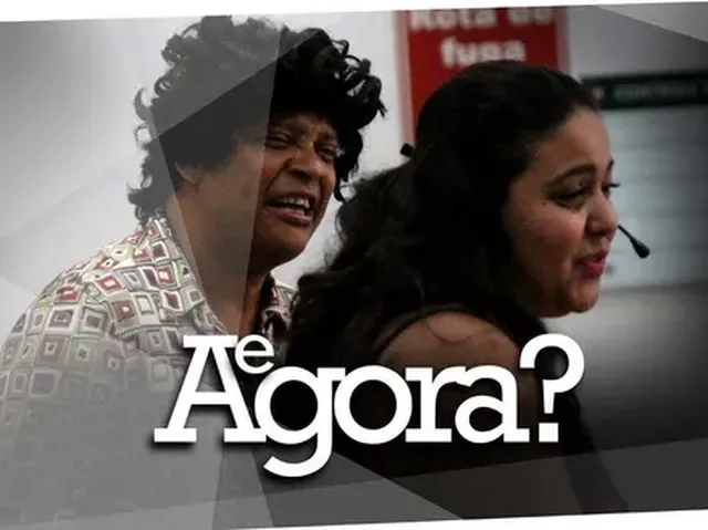 E agora ?
