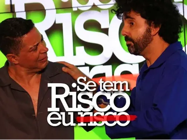Se tem risco, eu risco